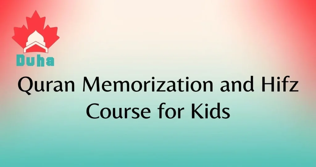 Quran Memorization and Hifz Course for Kids 